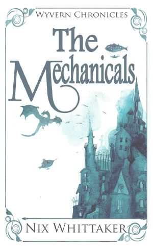 [Wyvern Chronicles 02] • The Mechanicals